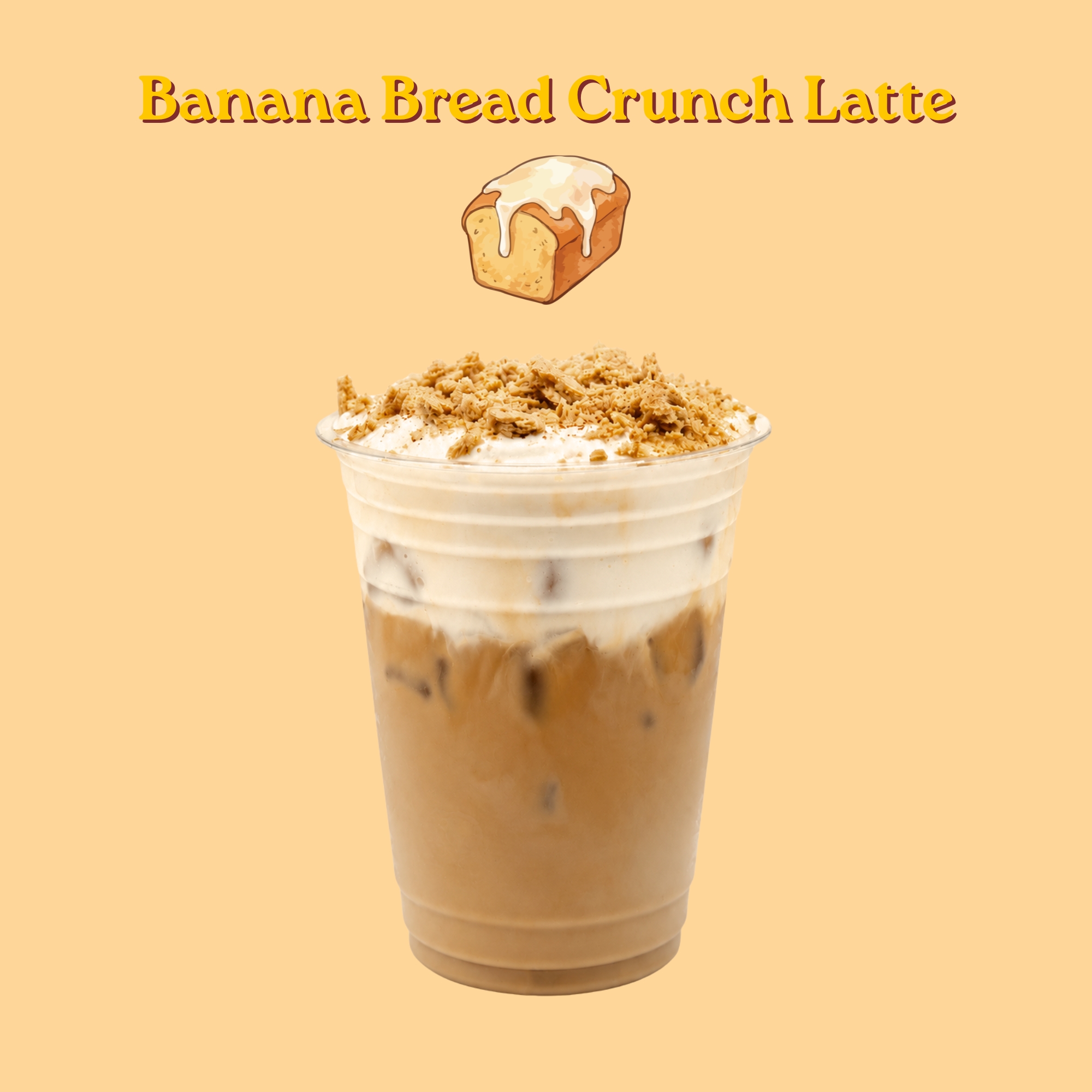 Banana Bread Crunch Latte